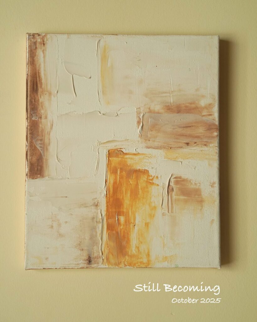 Still Becoming - Original Abstract Art